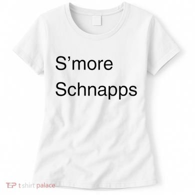 SMore Schnapps EveryoneS Favorite Beverage Women's T-Shirt