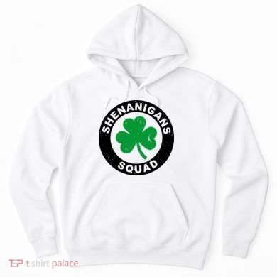 Shenanigans Squad Funny St PatrickS Day Party Hoodie