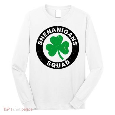 Shenanigans Squad Funny St PatrickS Day Party Long Sleeve Shirt