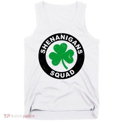Shenanigans Squad Funny St PatrickS Day Party Tank Top