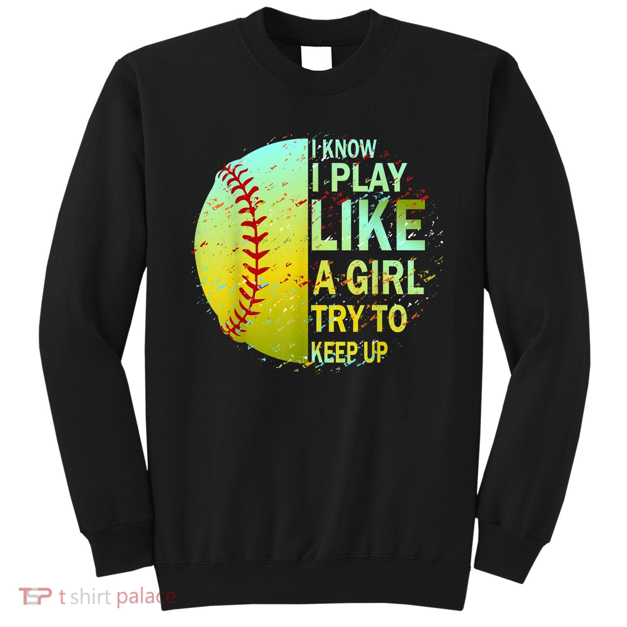 Softball Shirts For Girls | Softball TShirt Sweatshirt