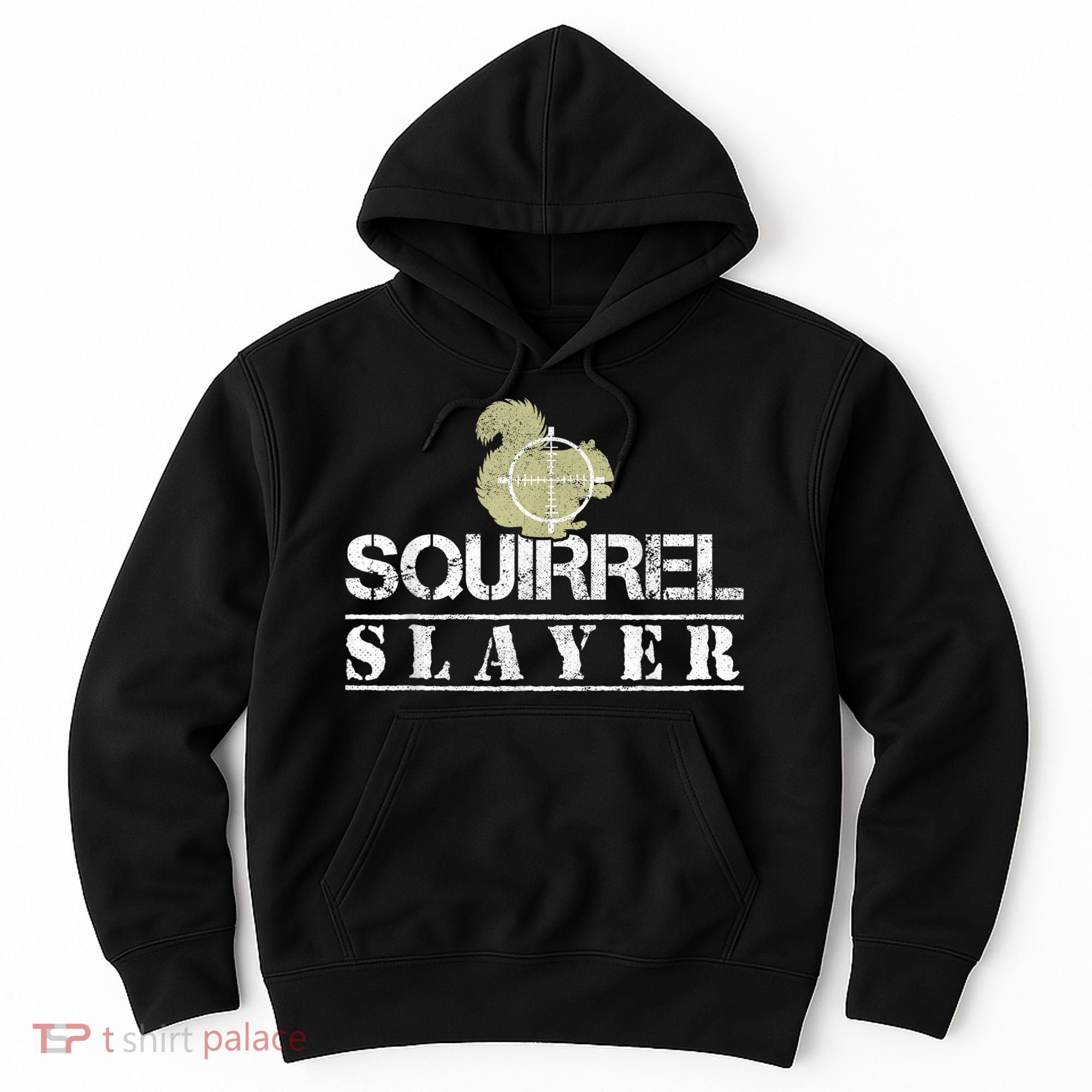 Squirrel Slayer Funny Squirrel Hunting Squirrel Hunters Hoodie