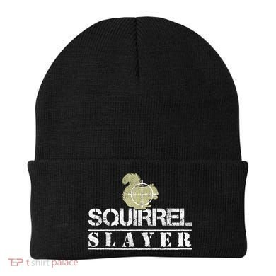 Squirrel Slayer Funny Squirrel Hunting Squirrel Hunters Beanie