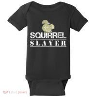 Squirrel Slayer Funny Squirrel Hunting Squirrel Hunters Baby Bodysuit thumb 0