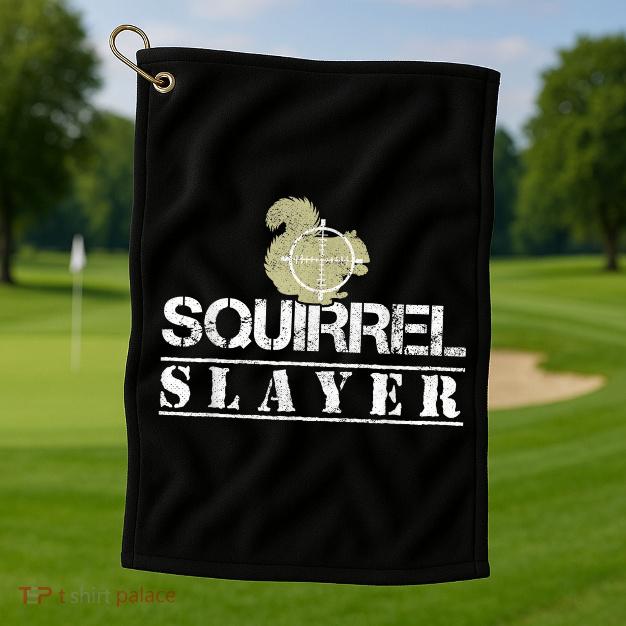 Squirrel Slayer Funny Squirrel Hunting Squirrel Hunters Golf Towel