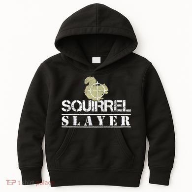 Squirrel Slayer Funny Squirrel Hunting Squirrel Hunters Kids Hoodie