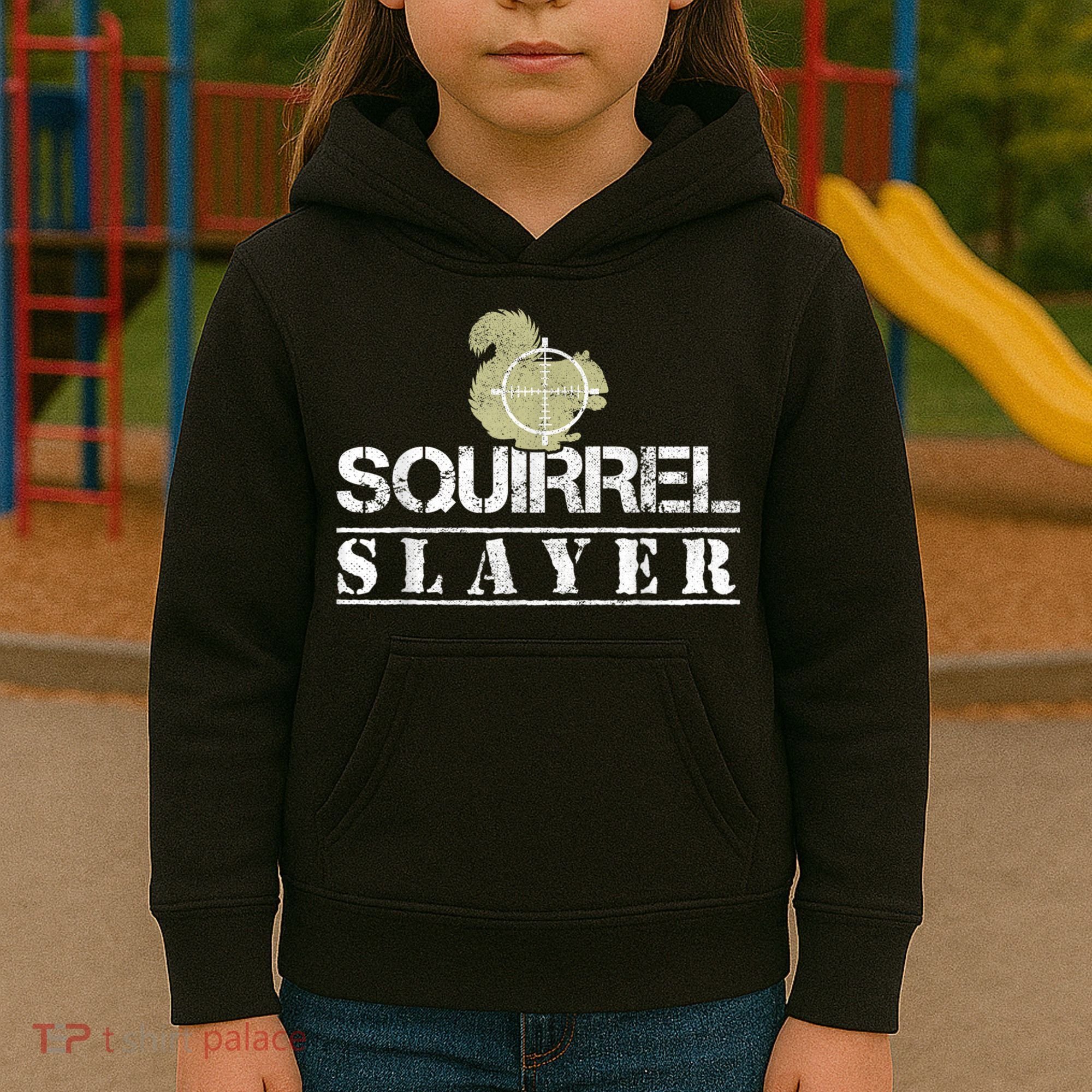 Squirrel Slayer Funny Squirrel Hunting Squirrel Hunters Kids Hoodie
