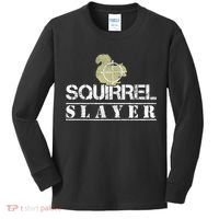 Squirrel Slayer Funny Squirrel Hunting Squirrel Hunters Kids Long Sleeve Shirt thumb 0