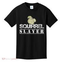 Squirrel Slayer Funny Squirrel Hunting Squirrel Hunters Kids T-Shirt thumb 0