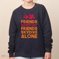 Skydiver Shirts Funny Friends Skydiving Parachute Women's Sweatshirt thumb 0