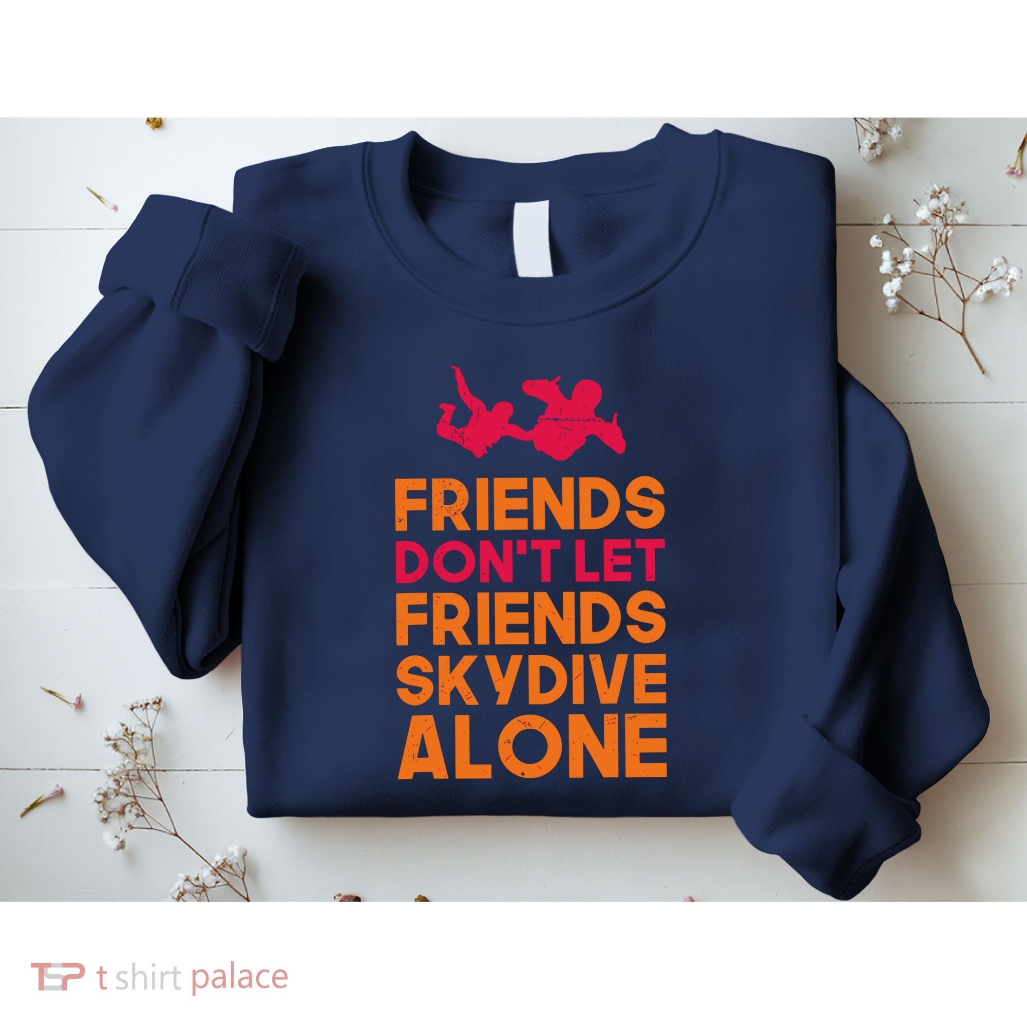 Skydiver Shirts Funny Friends Skydiving Parachute Sweatshirt