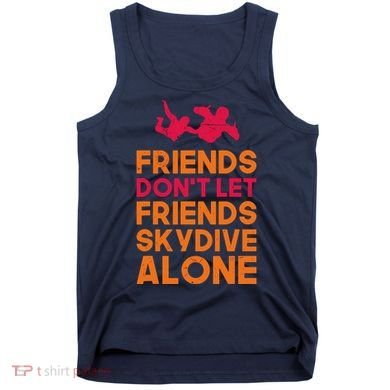 Skydiver Shirts Funny Friends Skydiving Parachute Tank Top