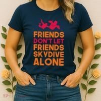 Skydiver Shirts Funny Friends Skydiving Parachute Women's T-Shirt thumb 2