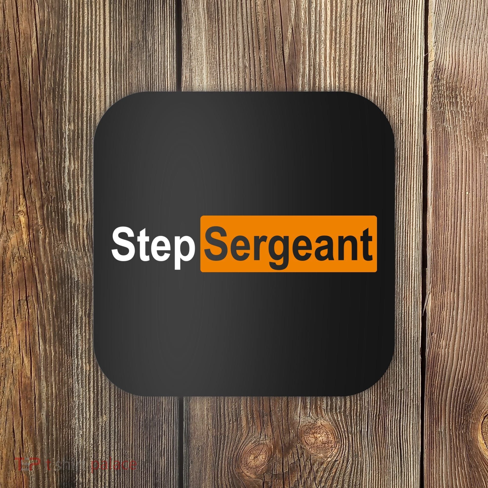Step Sergeant Funny Military Coaster