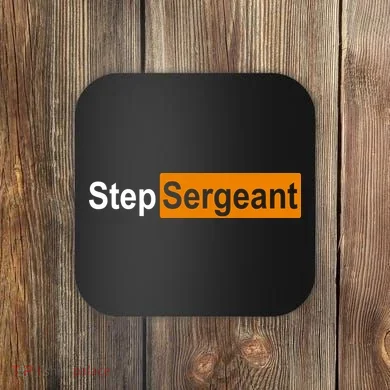Step Sergeant Funny Military Coaster