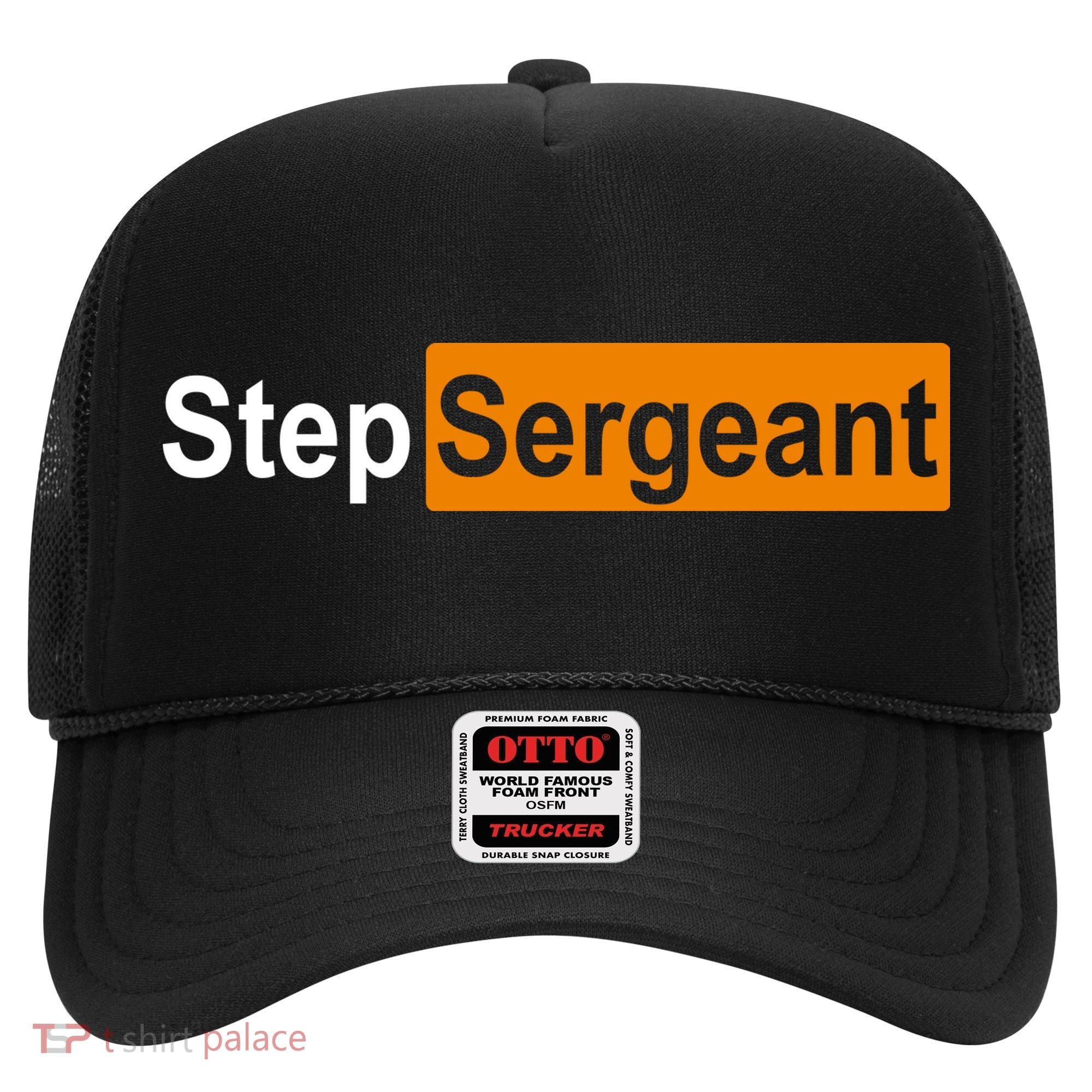 Step Sergeant Funny Military Hat