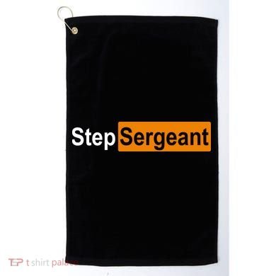 Step Sergeant Funny Military Golf Towel