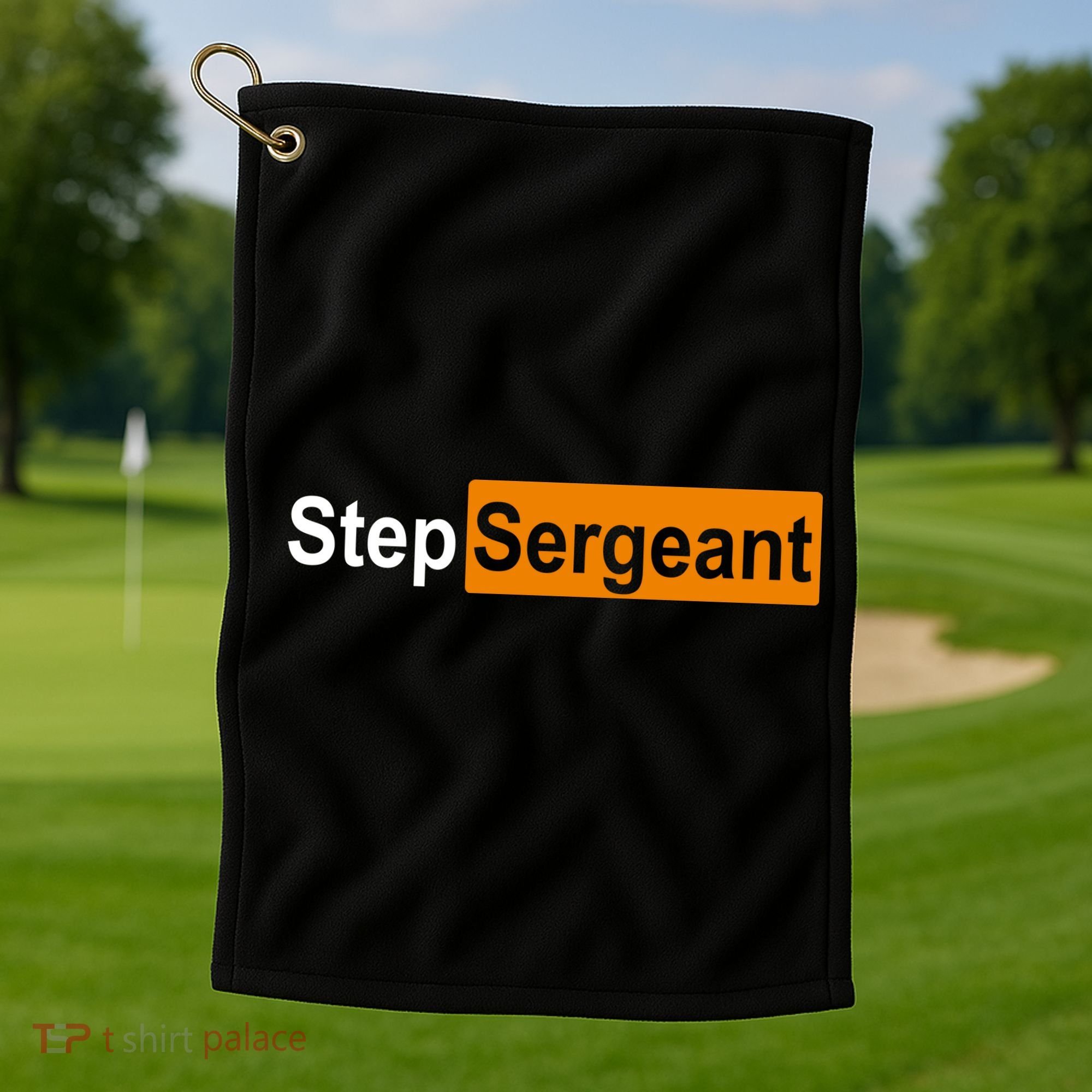 Step Sergeant Funny Military Golf Towel