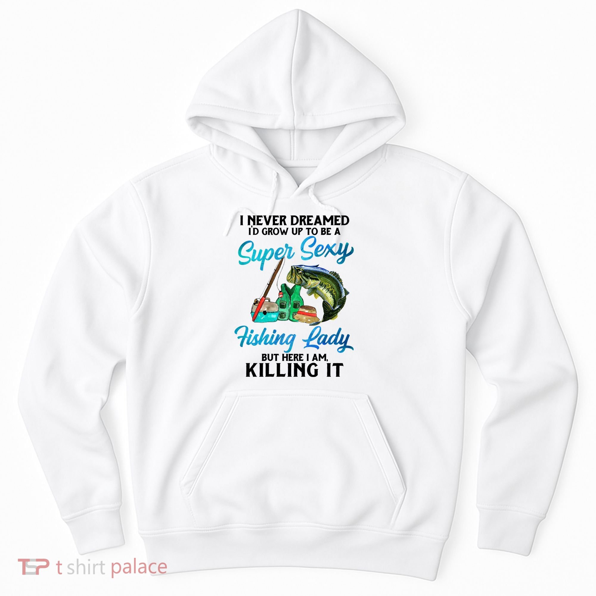 Super Sexy Fishing Lady Fish Lover Hoodie