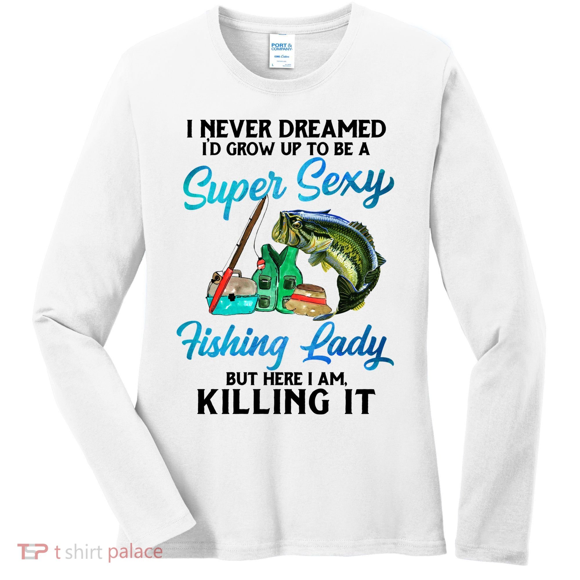 Super Sexy Fishing Lady Fish Lover Women's Long Sleeve Shirt