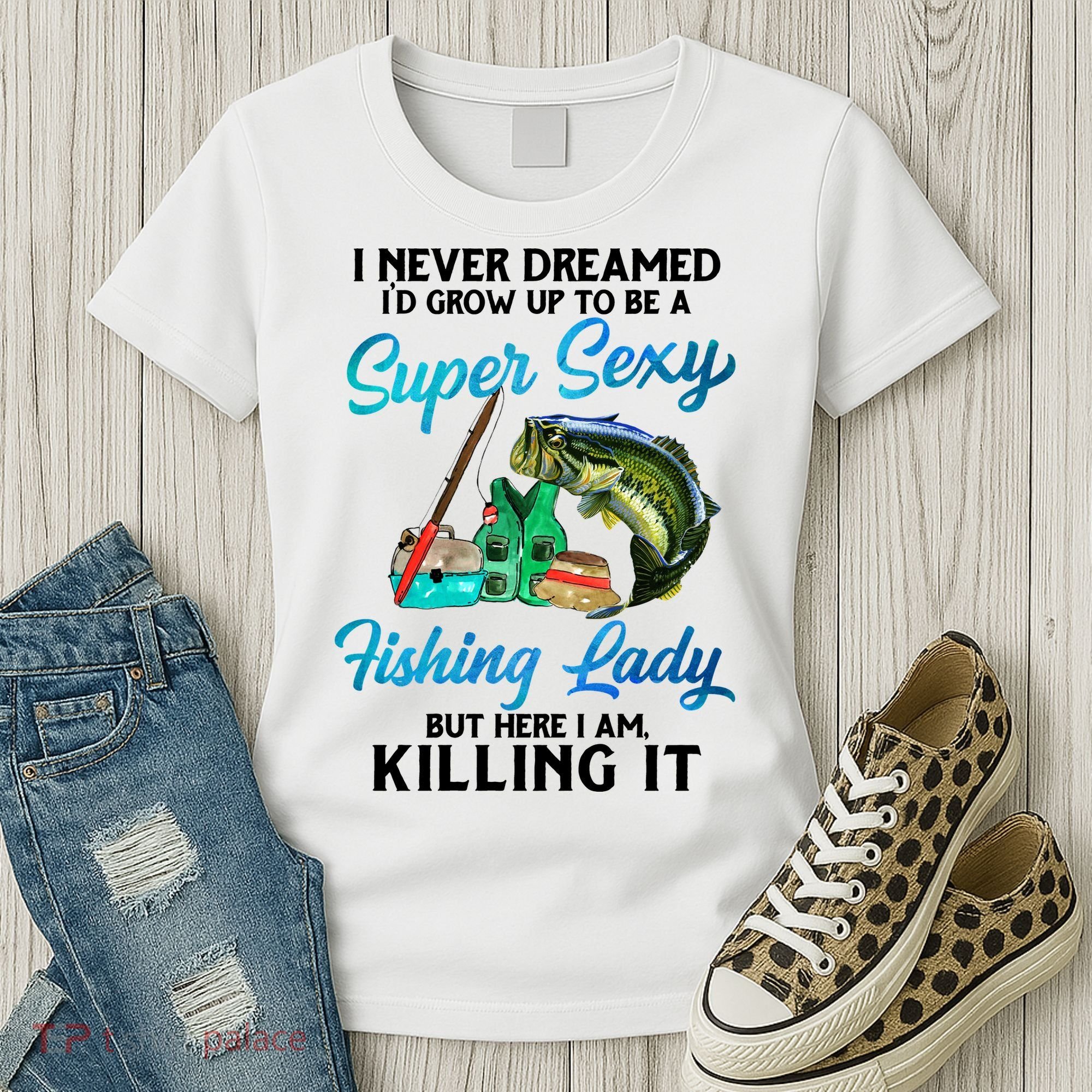 Super Sexy Fishing Lady Fish Lover Women's T-Shirt