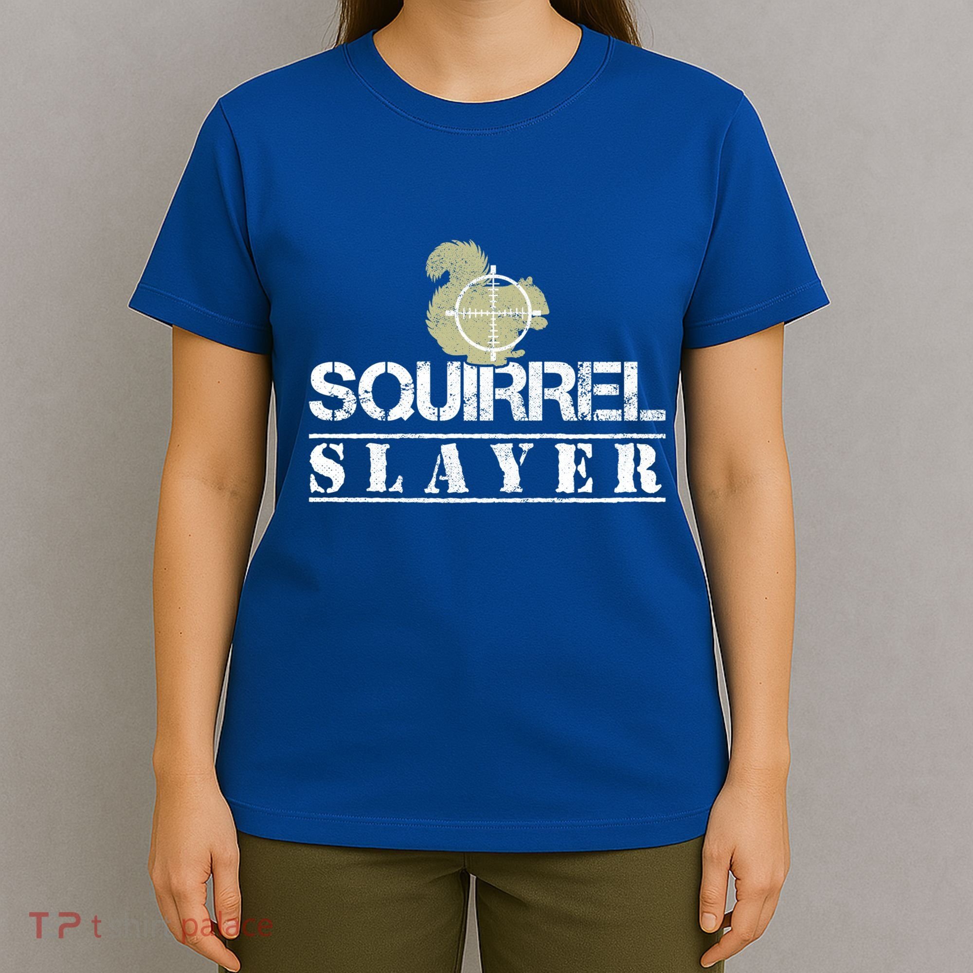 Squirrel Slayer Funny Hunting For Squirrel Hunters Gift T-Shirt