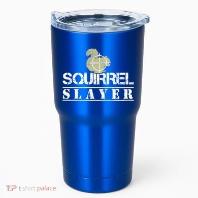 Squirrel Slayer Funny Hunting For Squirrel Hunters Gift Tumbler