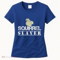 Squirrel Slayer Funny Hunting For Squirrel Hunters Gift Women's T-Shirt thumb 0