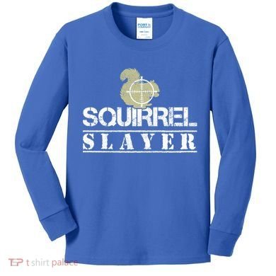 Squirrel Slayer Funny Hunting For Squirrel Hunters Gift Kids Long Sleeve Shirt