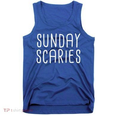 Sunday Scaries Funny Lazy Meme Dreading Monday Sad Mood Gift Tank Top