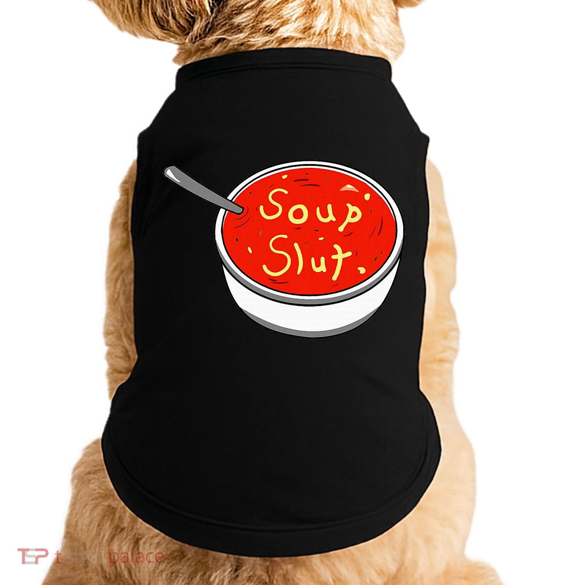 Soup Slut Funny Soup  Saying  Doggie Tank