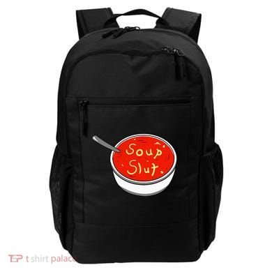 Soup Slut Funny Soup  Saying  Backpack