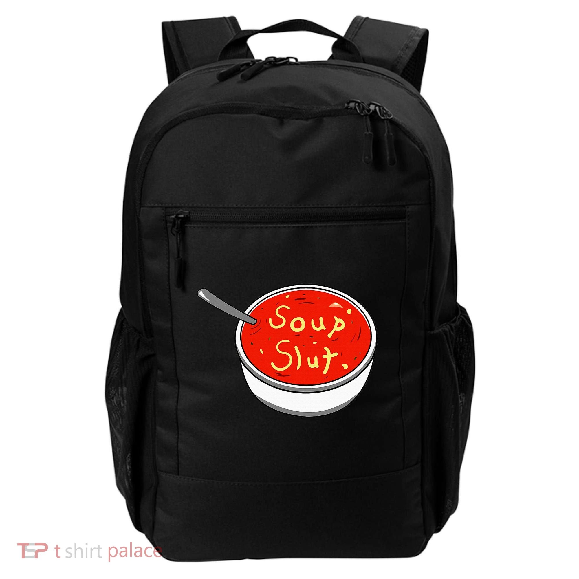 Soup Slut Funny Soup  Saying  Backpack