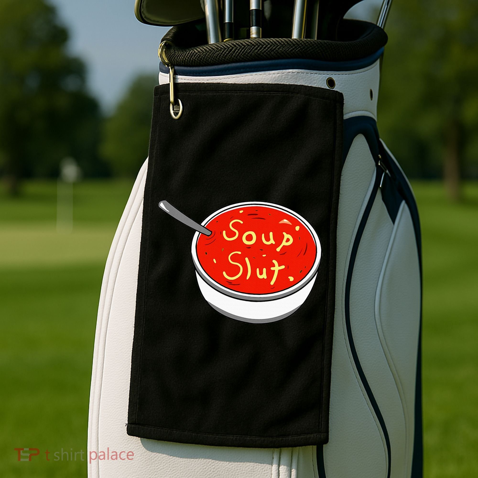 Soup Slut Funny Soup  Saying  Golf Towel