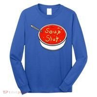 Soup Slut Funny Soup  Saying  Long Sleeve Shirt thumb 0