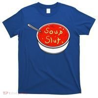 Soup Slut Funny Soup  Saying  T-Shirt thumb 0