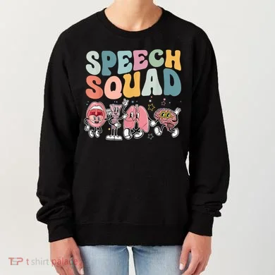 Speech Squad Funny Speech Therapy Speech Pathologist Women's Sweatshirt