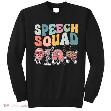 Speech Squad Funny Speech Therapy Speech Pathologist Sweatshirt