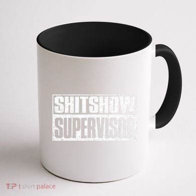 Shitshow Supervisor : Funny Supervisor Of The Shitshow Coffee Mug back