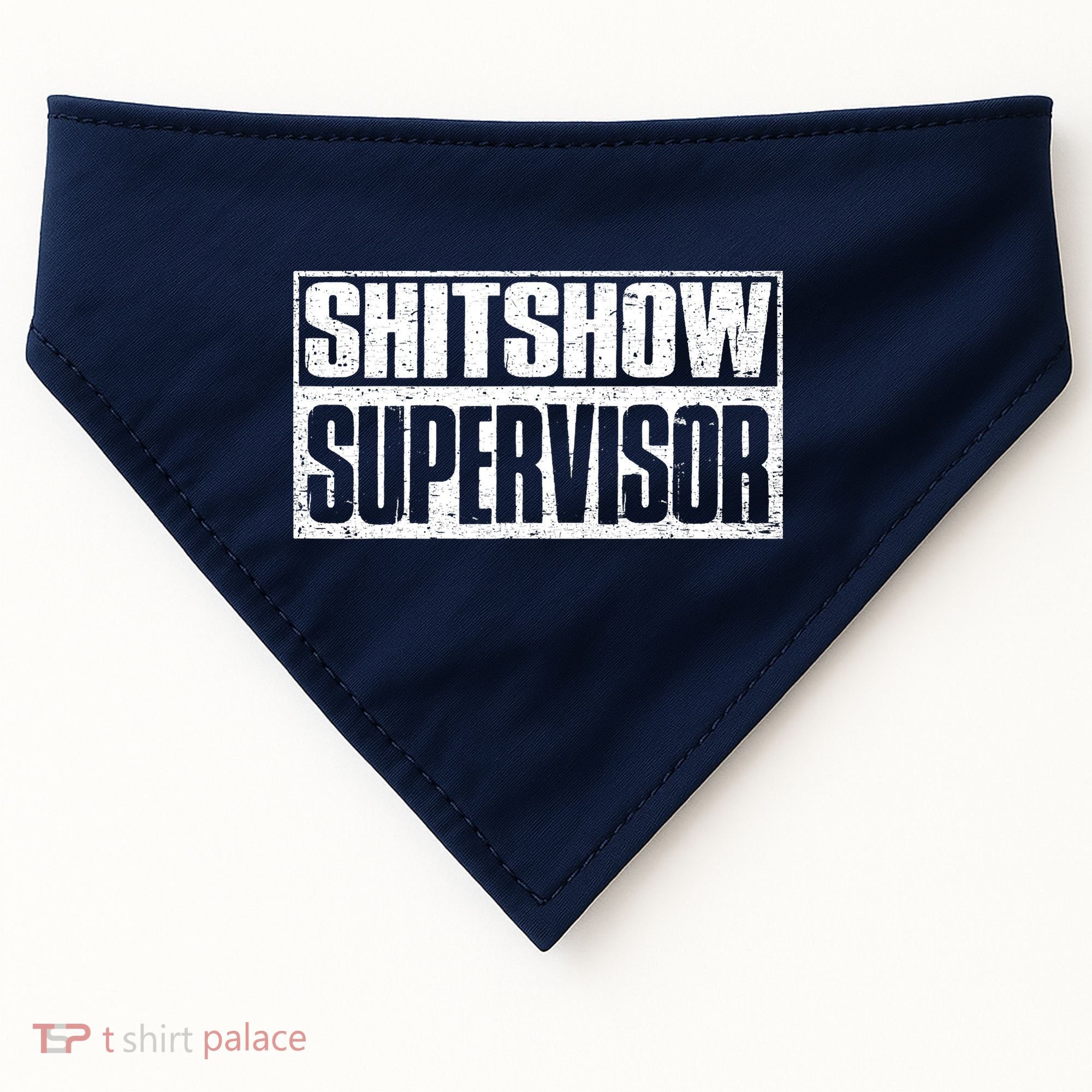 Shitshow Supervisor : Funny Supervisor Of The Shitshow USA-Made Doggie Bandana
