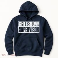 Shitshow Supervisor : Funny Supervisor Of The Shitshow Hoodie thumb 0
