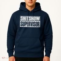 Shitshow Supervisor : Funny Supervisor Of The Shitshow Hoodie thumb 2