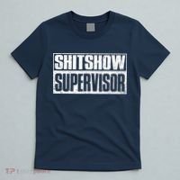 Shitshow Supervisor : Funny Supervisor Of The Shitshow T-Shirt thumb 5