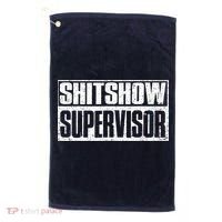 Shitshow Supervisor : Funny Supervisor Of The Shitshow Golf Towel thumb 0