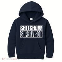 Shitshow Supervisor : Funny Supervisor Of The Shitshow Kids Hoodie thumb 0