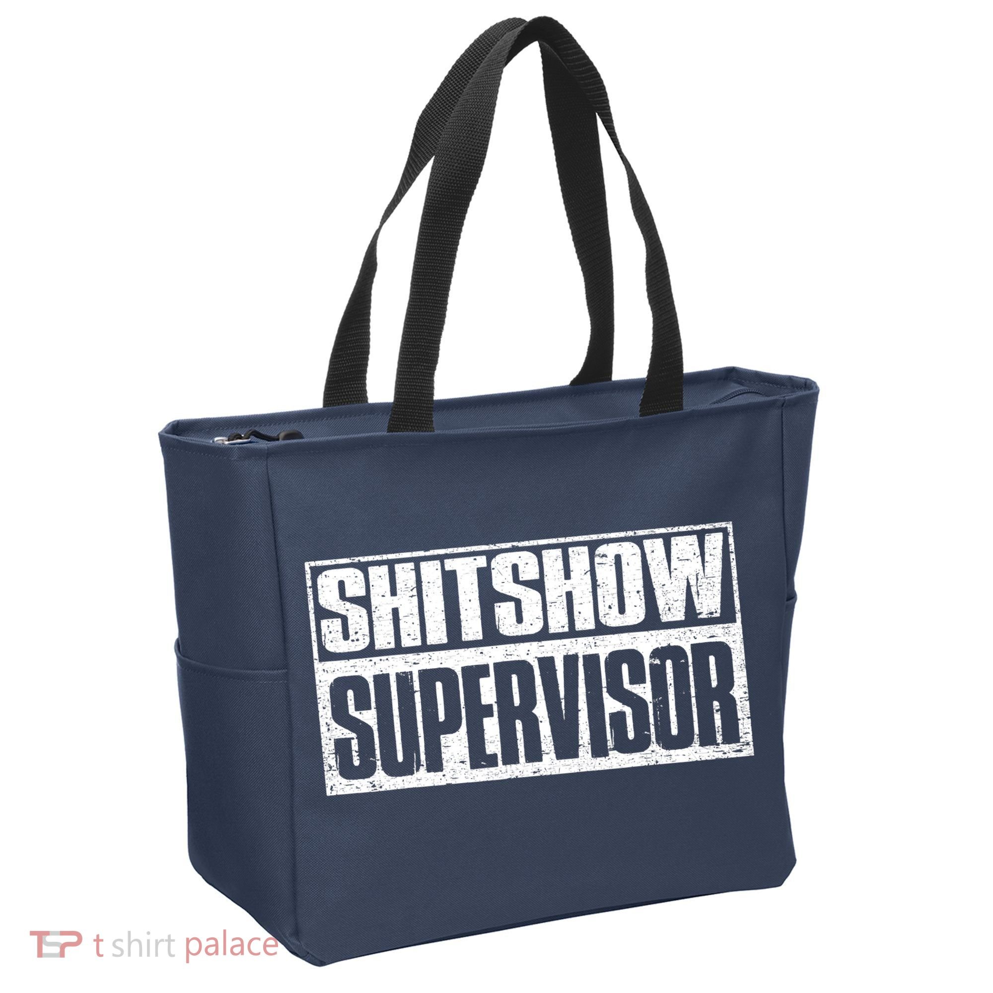Shitshow Supervisor : Funny Supervisor Of The Shitshow Tote Bag