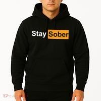 Stay Sober Funny Saying Hoodie thumb 2