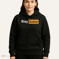 Stay Sober Funny Saying Hoodie thumb 5