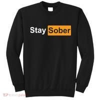 Stay Sober Funny Saying Sweatshirt thumb 0