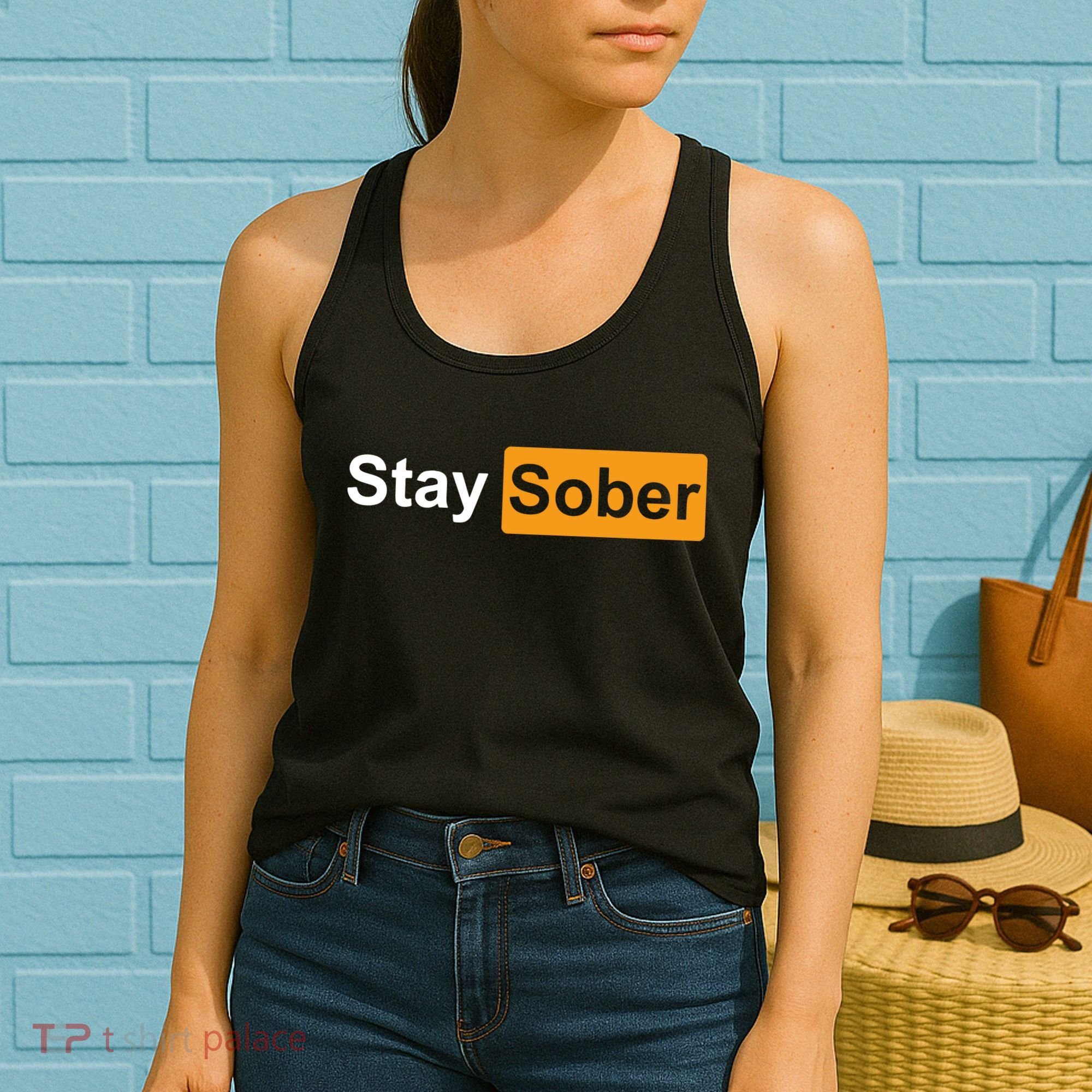 Stay Sober Funny Saying Women's Tank Top